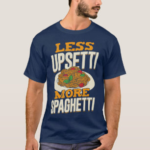 T-shirt Moins Upsetti Plus Spaghetti
