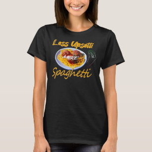 T-shirt Moins Upsetti Plus Spaghetti Lover Italien Pasta M