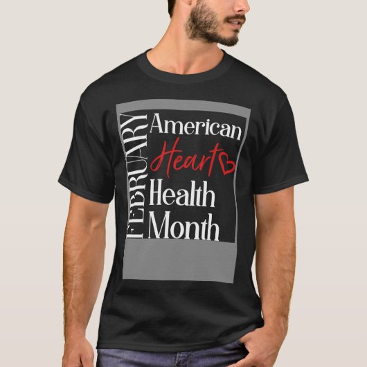 T-shirt Mois de la santé cardiovasculaire Février American (Devant)