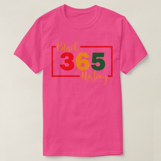 T-shirt Mois de l'histoire des Noirs 365 jours par an (Design devant)