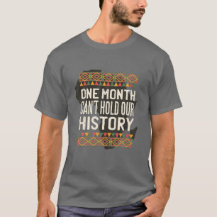 T-shirt Mois de l'histoire des Noirs Un mois ne peut pas t