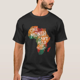 T-shirt Mois de l'histoire des Noirs Un mois ne peut pas t