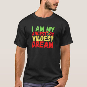 T-shirt Mois de l'histoire noire Je suis mes ancêtres rêve