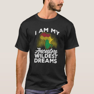 T-shirt Mois de l'histoire noire Je suis mes ancêtres rêve