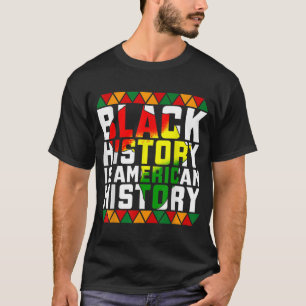 T-shirt Mois de l'histoire noire L'histoire noire est un h