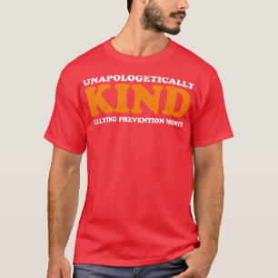 T-shirt Mois de prévention de l'intimidation sans s'excuse