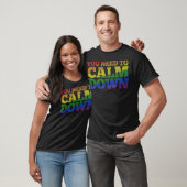 T-shirt Mois gay pride LGBT Vous Devez Calmer Rainbow Down (Unisexe)