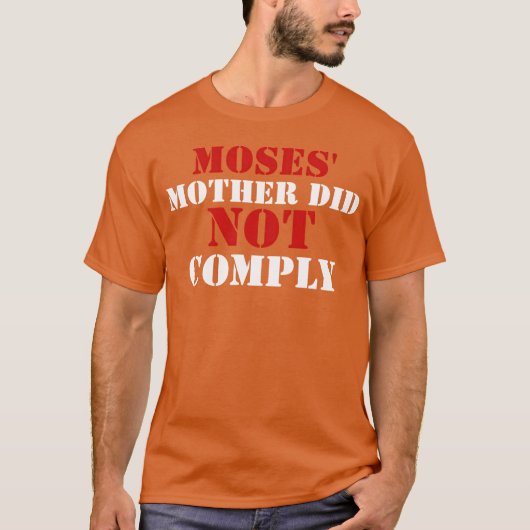 T-shirt Moïse Mère n'a pas satisfait cadeau (Devant)