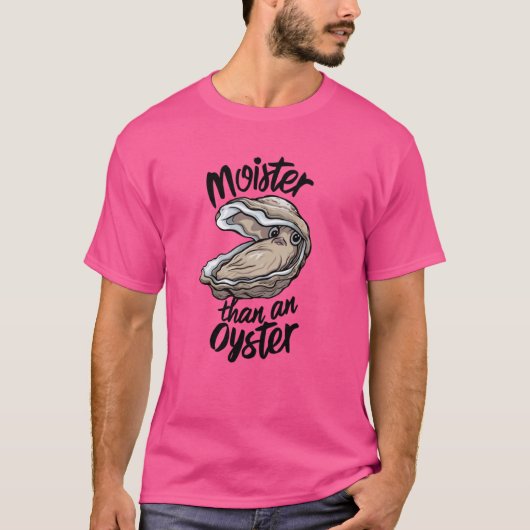 T-shirt Moister Drôle Qu'Un Oyster Moist Dit Fruits De Mer (Devant)