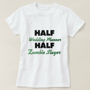 T-shirt Moitié Wedding planner demi-couche Zombie