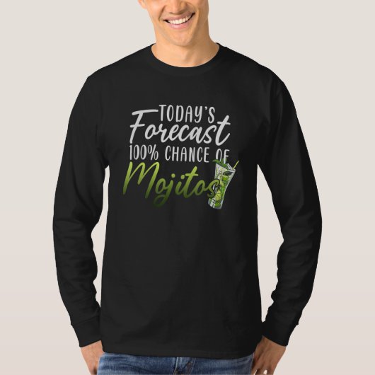 T-shirt Mojito Shirt - Funny Mojito Today's Forecast (Devant)