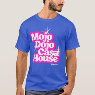 T-shirt Mojo Dojo Casa House tee
