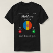 T-shirt Moldova Is Calling and I Must Go Moldova Flag shir (Design devant)