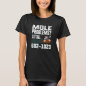 T-shirt Mole Day Mole Problems Il suffit d'appeler le numé (Devant)