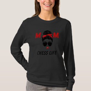 T-shirt Mom Chess Life Game Humor Player Chess Mothers Da