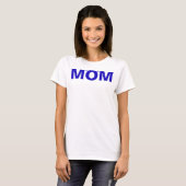 T-shirt MOM (doit m'obéir) Bleu (Devant entier)