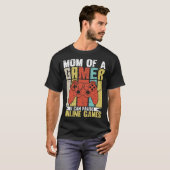 T-shirt Mom Of A Gamer I Can Pause Online Games Gamer's mo (Devant entier)