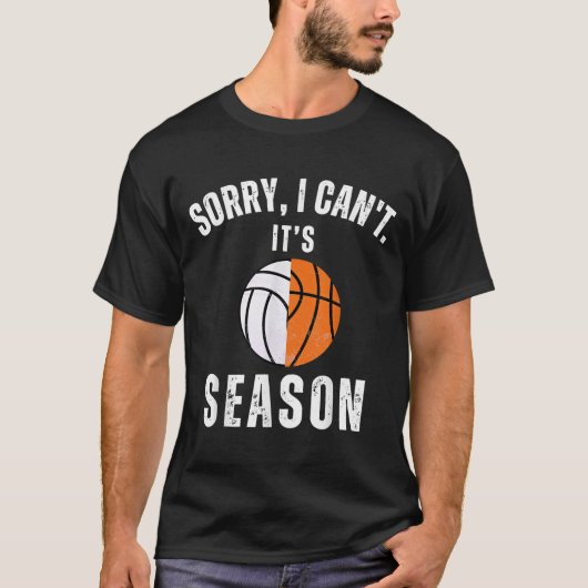 T-shirt Mom Of Both Sorry I Can't It's Basketball Volleyba (Devant)