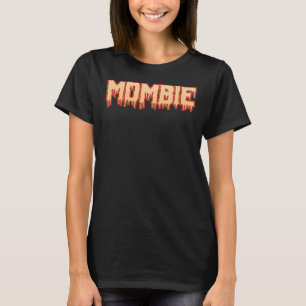 T-shirt Mombie Funny Halloween Sarcastique Éffrayant Maman