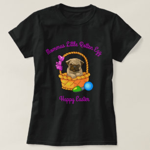 T-shirt Mommas Petit Oeuf pourri heureux Carlin de Pâques