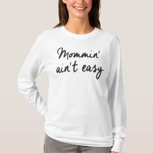 T-shirt Mommin n'est pas chemise facile