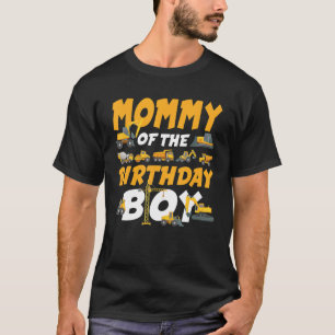 T-shirt Mommy of the Birthday Boy Construction Boy Worker 