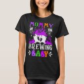 T-shirt Mommy Of The Brewing Baby Mom To Be Halloween (Devant)