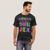 T-shirt Mommy Of The Three Rex Funny Cute Dinosaur (Devant entier)