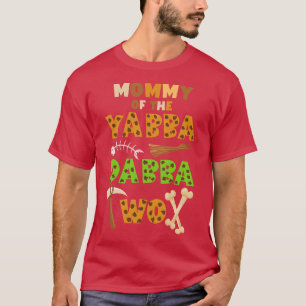 T-shirt Mommy of the Yabba Dabba DEUX temps anciens 2e Bir