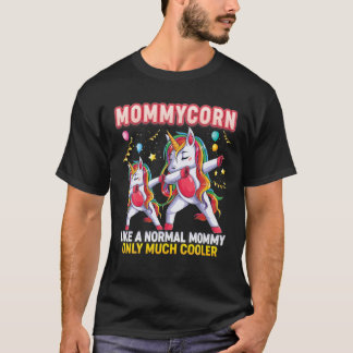 T-shirt Mommycorn Comme Une Mère Normale Seulement Beaucou