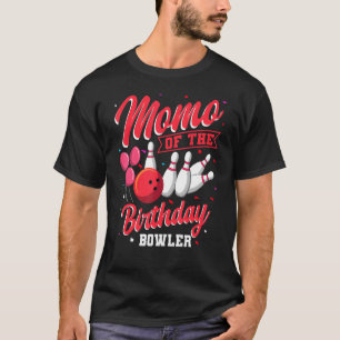 T-shirt Momo Of The Birthday Bowler Bowling Family Celebra