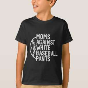 T-shirt Moms contre le baseball blanc Pants Baseball Maman