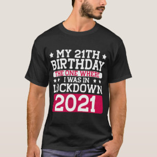 T-shirt Mon 21e anniversaire, celui où j'étais dans Lockdo