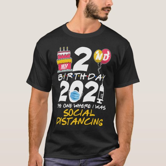 T-shirt Mon 2e anniversaire 2021 Celui où j'étais social D (Devant)