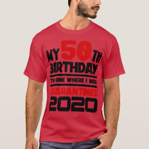 T-shirt Mon 50e anniversaire 2020 Celui où j'étais d