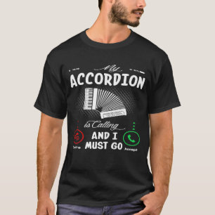 T-shirt Mon Accordéon Appelle Et Je Dois Y Aller