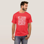 T-shirt Mon ami m'a dit comment l'électricité était mesuré (Devant entier)