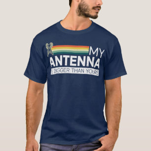 T-shirt Mon Antenne Est Plus Grande Que La Vôtre Radio Rad