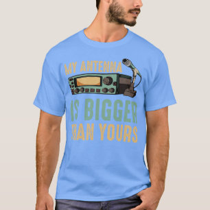 T-shirt Mon antenne est plus grande que votre opérateur ra