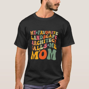 T-shirt Mon Architecte Paysage Préféré M'Appelle Maman Mot