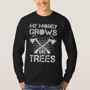 T-shirt Mon Argent Cultive Sur Les Arbres Logger Arboriste
