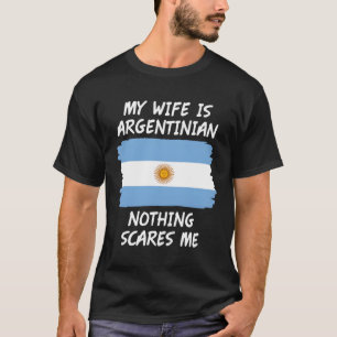 T-shirt Mon Argentine rien ne me fait peur Drapeau Argenti