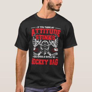 T-shirt Mon Attitude Vous Inquiète Ma Sac De Hockey Humoro