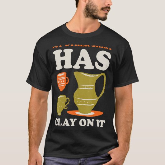 T-shirt Mon Autre A De L'Argile (Devant)
