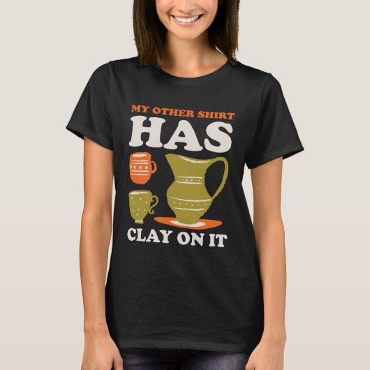 T-shirt Mon autre a de l'argile dessus (Devant)
