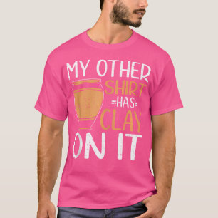 T-shirt Mon autre a de l'argile sur elle poterie céramique