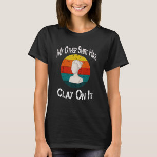 T-shirt Mon Autre A De L'Argile Sur Il Potterie Potter Cer