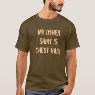 T-shirt Mon autre chemise est des cheveux de coffre