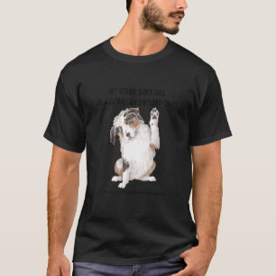 T-shirt Mon Autre Chose A Un Chien Berger Australien Sur M
