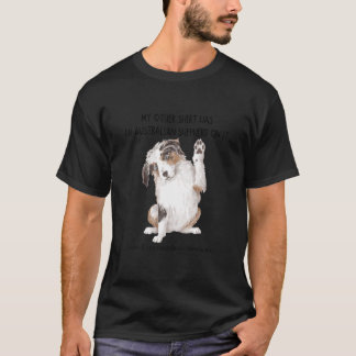 T-shirt Mon Autre Chose A Un Chien Berger Australien Sur M